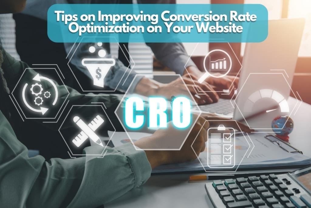 Tips on improving the conversion rate optimization of your website
