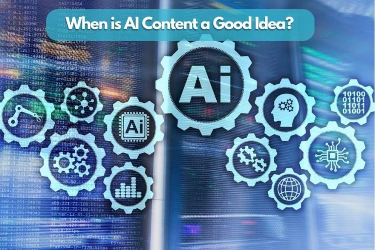 When is AI Content a Good Idea?